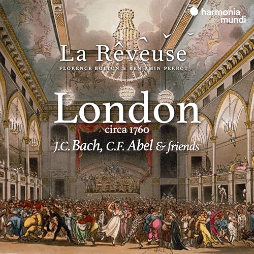 La Reveuse, Florence Bolton, Benjamin Perrot - London Circa 1760: J.c. Bach, C.f. Abel & Frie [CD]