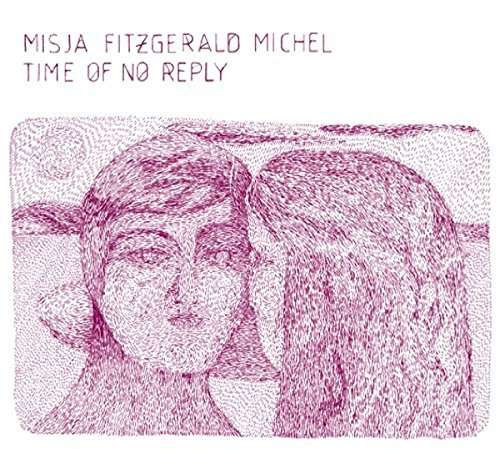 Misja Fitzgerald Michel - Time Of No Reply [CD]