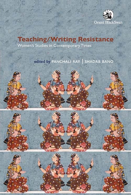 Teaching/Writing Resistance : Women's Studies in Contemporary
