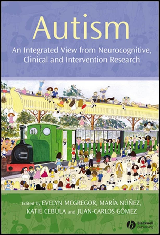Autism: An Integrated View from Neurocognitive