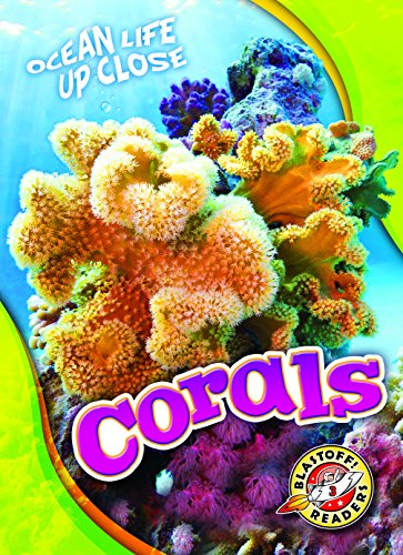 Corals (Ocean Life Up Close)