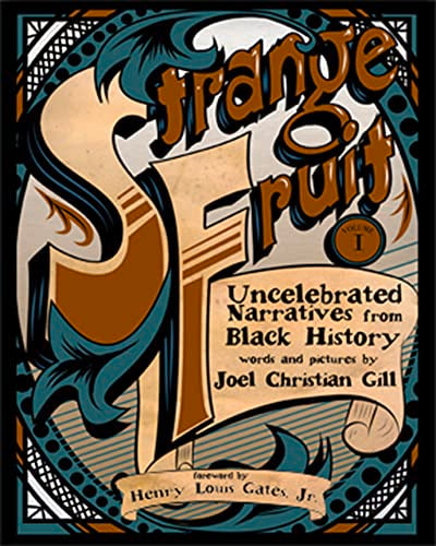 Strange Fruit, Volume I : Uncelebrated Narratives from Black History