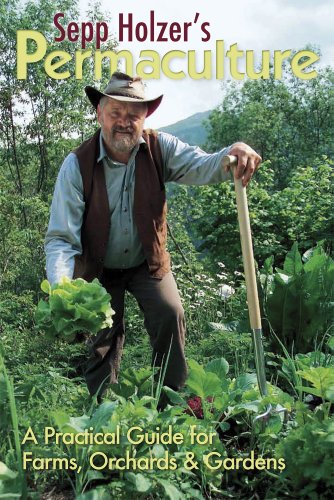 Sepp Holzer's Permaculture: A Practical Guide for Farmers, Smallholders and Gardeners: 1