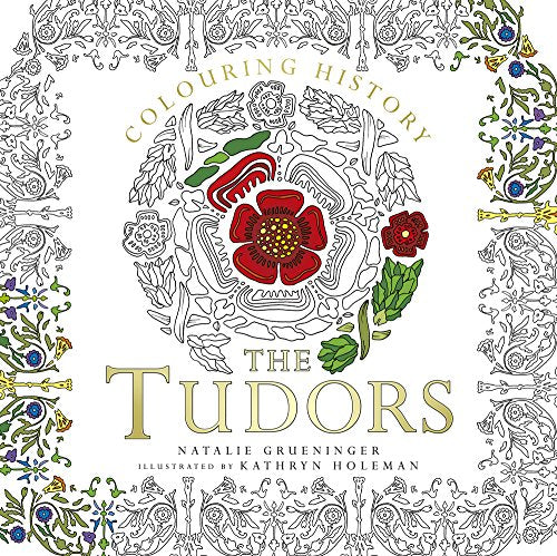 Colouring History: The Tudors (Colouring Books)