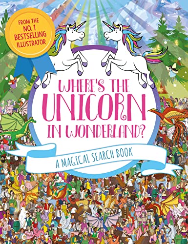 Where's the Unicorn in Wonderland?: A Magical Search and Find Book: 1 (Search and Find Activity, 12)