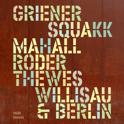 CD cover for "Squakk - Willisau & Berlin" with stacked text.