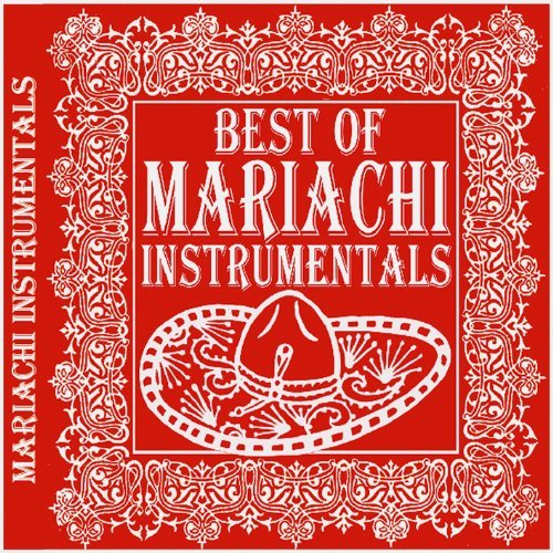 Mariachi Real De San Diego - Best Of Mariachi Instrumentals [CD]