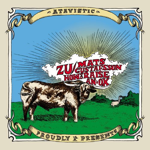 Zu Vs. Mats Gustafsson - How To Raise An Ox [CD]