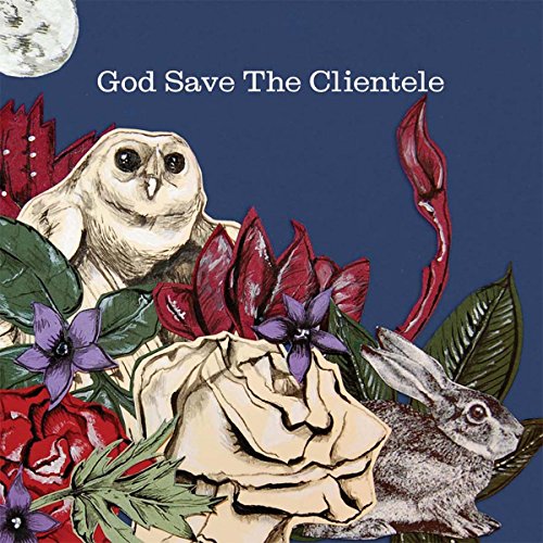 The Clientele - God Save The Clientele [VINYL]