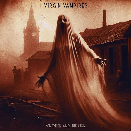 Virgin Vampires - Whores And Judaism [VINYL]