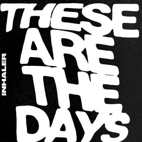 Inhaler - These Are The Days [VINYL]