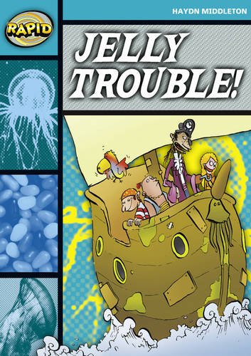 Rapid Reading: Jelly Trouble (Stage 3, Level 3B): Stage 3 Set B (RAPID SERIES 1)