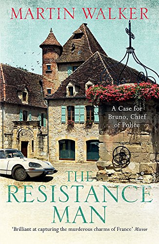 The Resistance Man: The Dordogne Mysteries 6