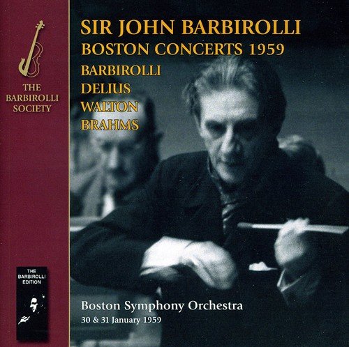 Boston Symphony Orchestra; Sir - Barbirolli; Delius; Walton; [CD]