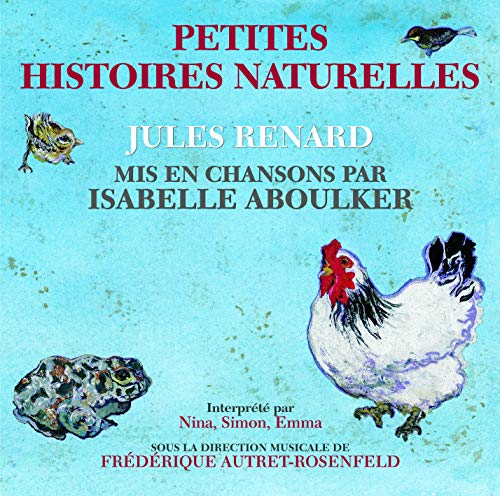 Jules Renard Mis En Chansons Par Isabelle Aboulker - Petites Histoires Naturelles [CD]