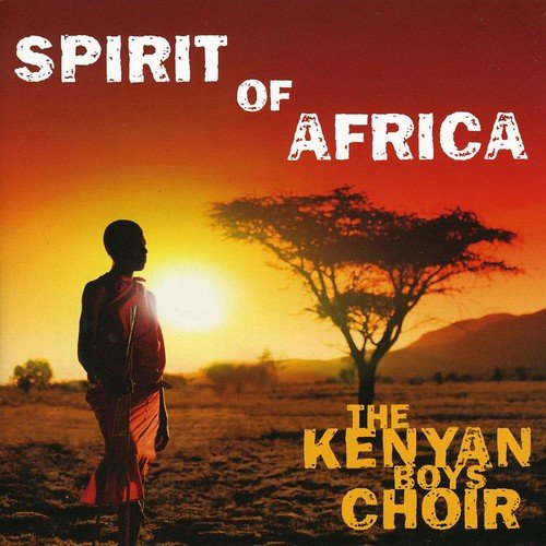 The Kenyan Boys Choir - Spirit Of Africa [CD]