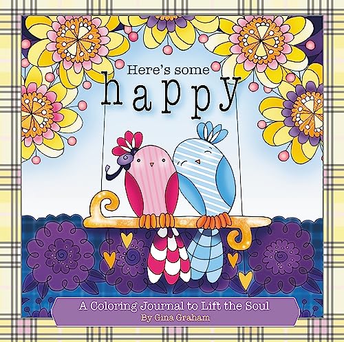 Here's Some Happy : A Coloring Journal to Lift the Soul
