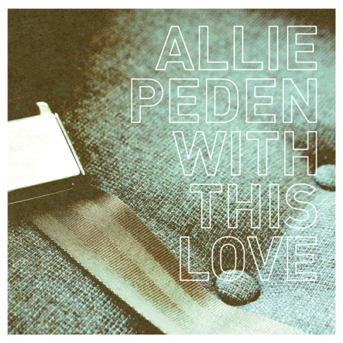 CD cover for Allie Peden's "With This Love," teal and white text.