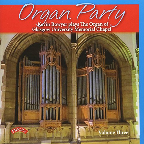 Various - Organ Party - Volume 3 / The Organ Of Glasgow University Memorial Chapel [CD]