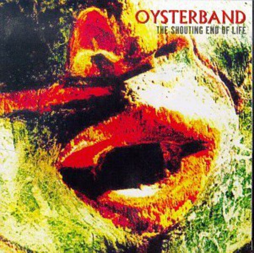 Oysterband - The Shouting End Of Life [CD]