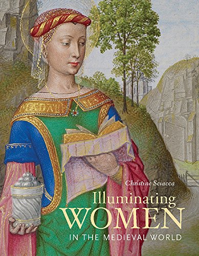 Illuminating Women in the Medieval World (BIBLIOTHECA PAEDIATRICA REF KARGER)