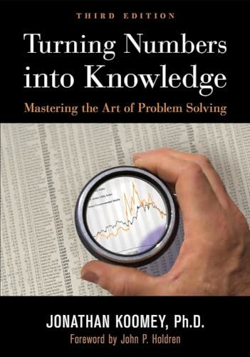 Turning Numbers into Knowledge : Mastering the Art of Problem Solving