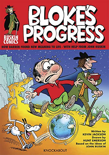 Bloke's Progress An Introduction to the world of John Ruskin (Ruskin Comics)