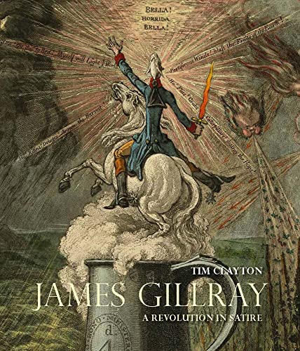 James Gillray - A Revolution in Satire