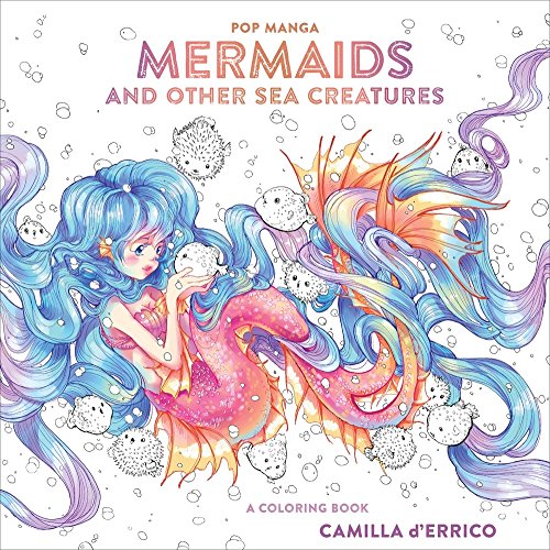 Pop Manga Mermaids And Other Sea Creatures: A Coloring Book (Colouring Books)