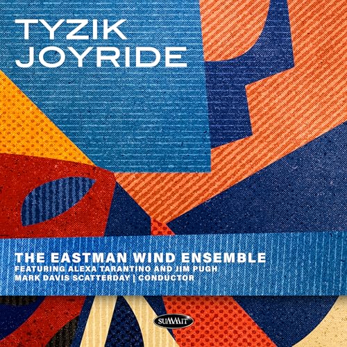 Eastman Wind Ensemble, The - Tyzik Joyride [CD]