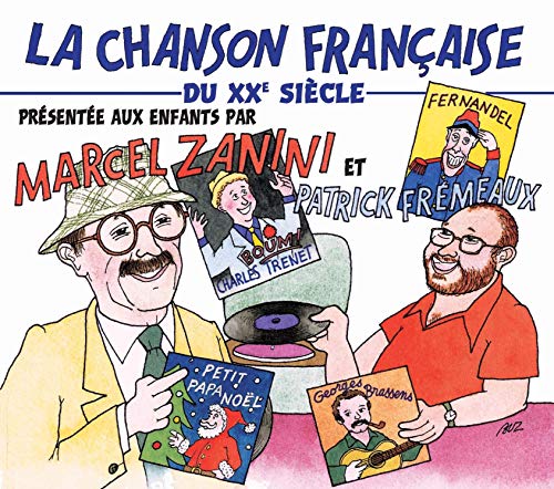Artistes Divers - La Chanson Francaise Du Xxè Siecle Presentee Aux Enfants Par Marcel Zanini Et Patrick Fremeaux [CD]