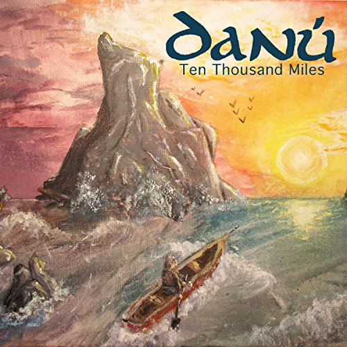 Danú - Ten Thousand Miles [CD]