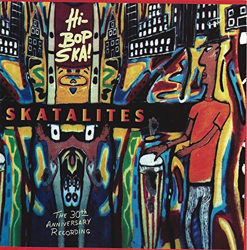 Skatalites - Hi-Bop Ska (The 30th Anniversa [CD]