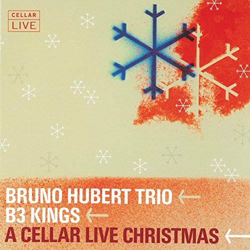 B3 Kings & Bruno Hubert Trio - Cellar Live Christmas [CD]