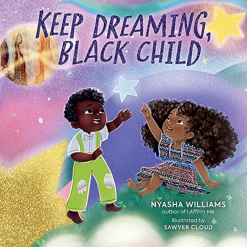 Keep Dreaming, Black Child