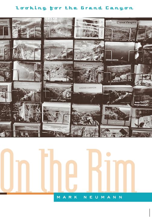 On The Rim: Looking For The Grand Canyon