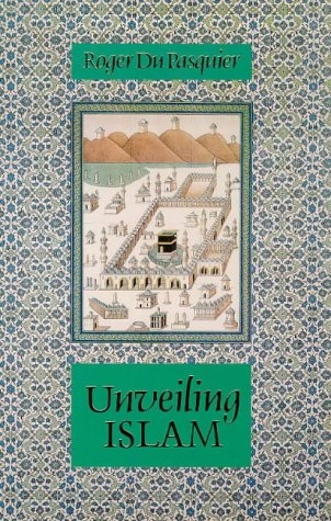 Unveiling Islam (Islamic Texts Society)