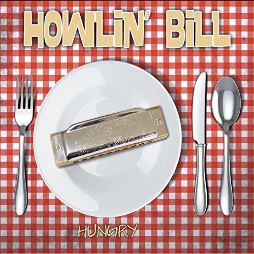 Howlin Bill - Hungry [CD]