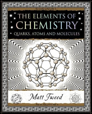 Elements of Chemistry: Quarks, Atoms and Molecules (Wooden Books U.K. Series)