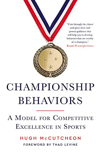 Championship Behaviors : A Model for Competitive Excellence in Sports