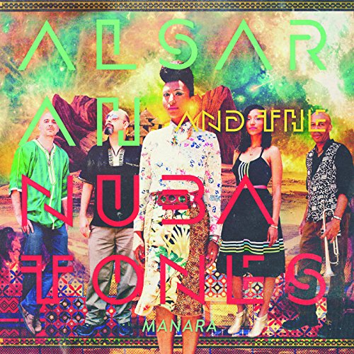 CD cover for Alsarah & The Nubatones’ “Manara,” featuring a band portrait.