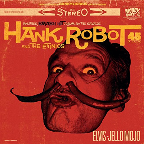 Hank Robot & The Ethnics - Elvis Jello Mojo [VINYL]