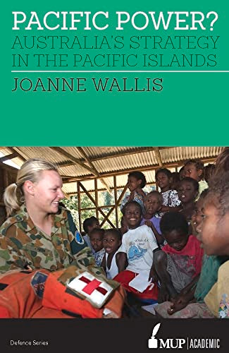 Pacific Power? : Australia's strategy in the Pacific Islands