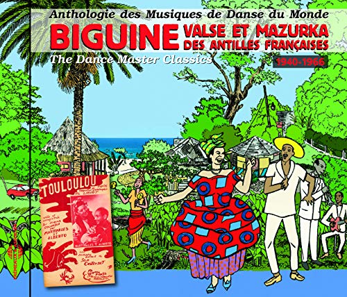 Biguine, Valse Et Mazurka Des Antilles Françaises 1940-1966 - Dance Master Classics - Biguine, Valse, Mazurka 1940-66 [CD]