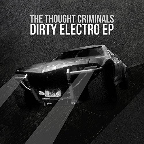 Thought Criminals, The - Dirty Electro [CD]