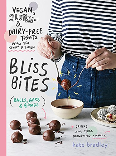 Bliss Bites: Vegan, Gluten- and Dairy-Free Treats from the Kenko Kitchen