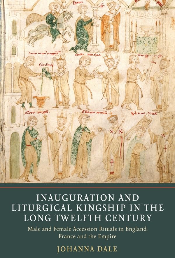 Inauguration and Liturgical Kingship in the Long Twelfth Century: Male and Female Accession Rituals in England