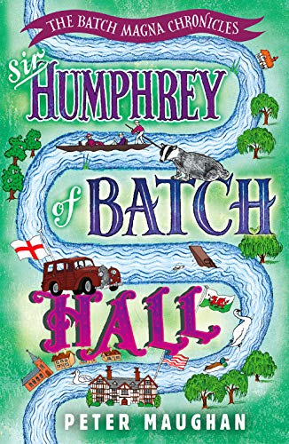 Sir Humphrey of Batch Hall (The Batch Magna Chronicles)