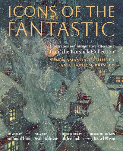 Icons of the Fantastic : Illustrations of Imaginative Literature from the Korshak Collection