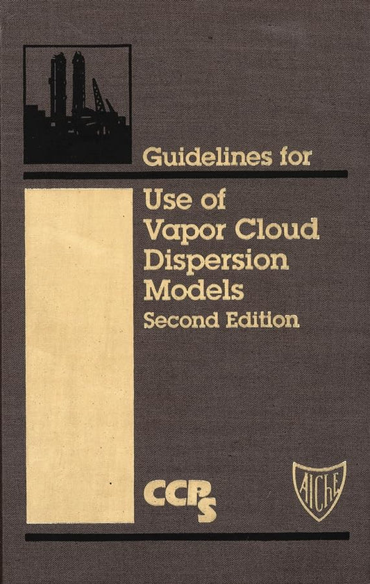 Guidelines for Use of Vapour Cloud Dispersion Models